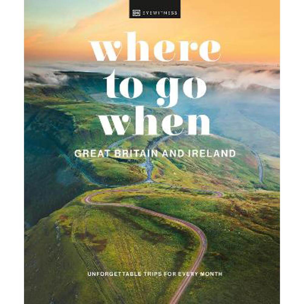 Where to Go When Great Britain and Ireland (Hardback) - DK